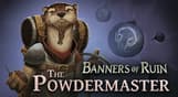 Banners of Ruin - Powdermaster