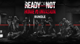 Ready or Not: Home Invasion Bundle