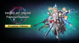 SWORD ART ONLINE Fractured Daydream Premium Edition