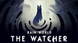 Rain World: The Watcher