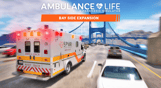 Ambulance Life - Bay Side Expansion