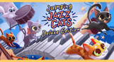 Jumping Jazz Cats Deluxe Edition