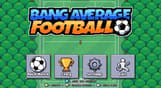 Bang Average Football