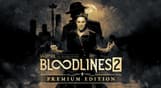 Vampire: The Masquerade® - Bloodlines™ 2 - Premium Edition