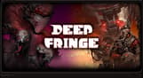 Deep Fringe