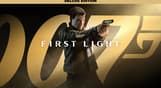 007 First Light: Deluxe Edition