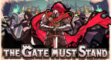 The Gate Must Stand