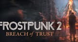 Frostpunk 2: Breach of Trust