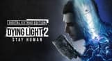 Dying Light 2: Stay Human Digital Extras Edition