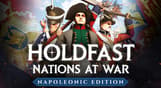 Holdfast: Nations At War - Napoleonic Edition