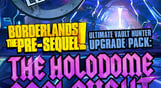 Borderlands: The Pre-Sequel - Ultimate Vault Hunter Upgrade Pack: The Holodome Onslaught