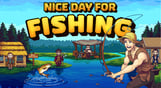 Nice Day for Fishing