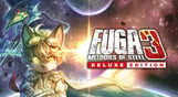 Fuga: Melodies of Steel 3 - Deluxe Edition