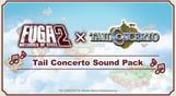 Fuga: Melodies of Steel 2 - Tail Concerto Sound Pack