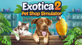 Exotica 2: Pet Shop Simulator