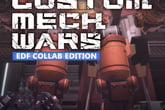 CUSTOM MECH WARS EARTH DEFENSE FORCE COLLAB EDITION