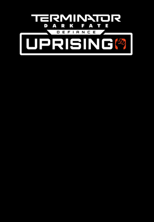 Terminator: Dark Fate - Defiance: Uprising