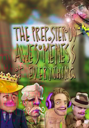 The Preposterous Awesomeness of Everything