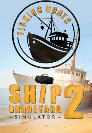 Ship Graveyard Simulator 2 - Fishing Boats DLC