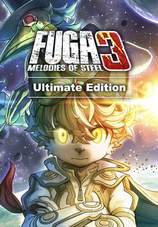 Fuga: Melodies of Steel 3 - Ultimate Edition