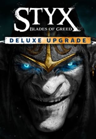 Styx: Blades of Greed - Deluxe Upgrade