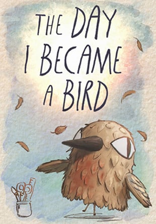 The Day I Became a Bird