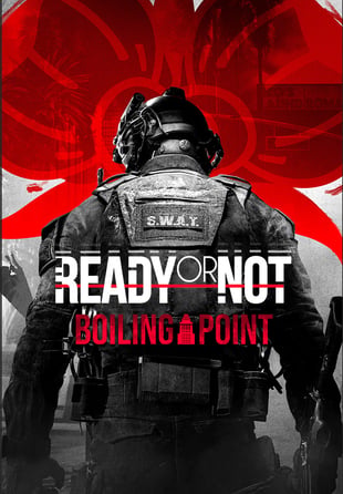 Ready or Not: Boiling Point