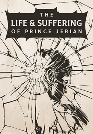 The Life and Suffering of Prince Jerian
