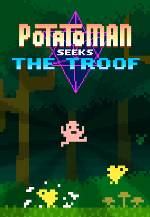 Potatoman Seeks the Troof