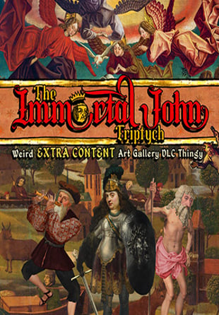 The Immortal John Triptych: Weird Extra Content Art Gallery DLC Thingy ¯\_(ツ)_/¯