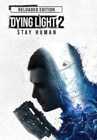 Dying Light 2 Stay Human: Reloaded Edition