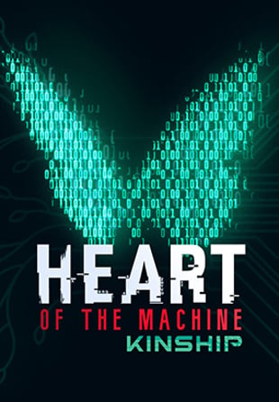Heart of the Machine - Kinship