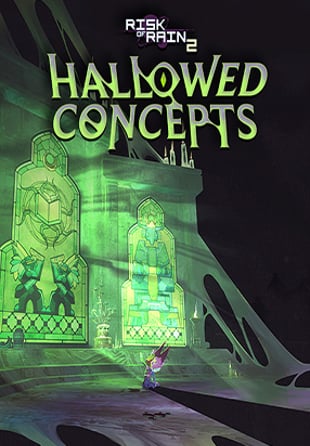 Risk of Rain 2: Hallowed Concepts