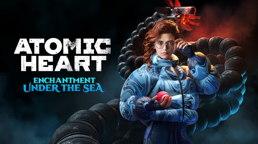 Atomic Heart - Enchantment Under the Sea