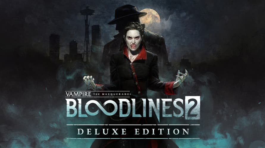 Vampire: The Masquerade® - Bloodlines™ 2 - Deluxe Edition