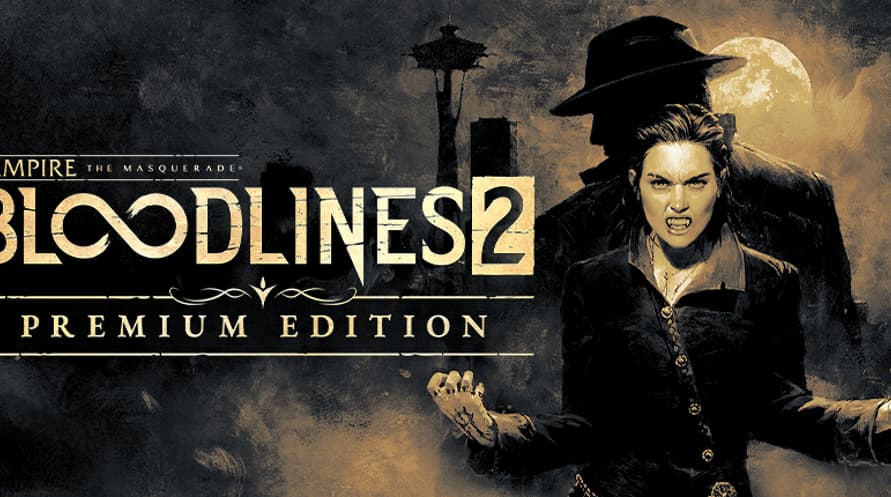 Vampire: The Masquerade® - Bloodlines™ 2 - Premium Edition