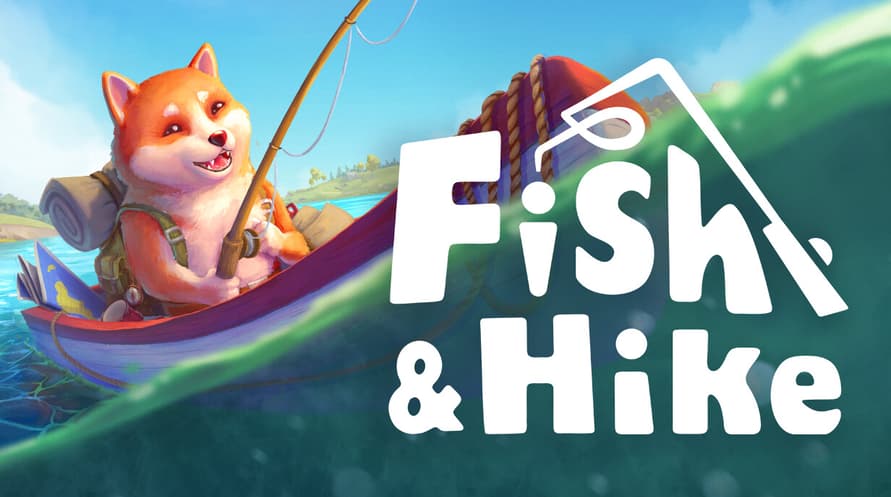 Fish & Hike