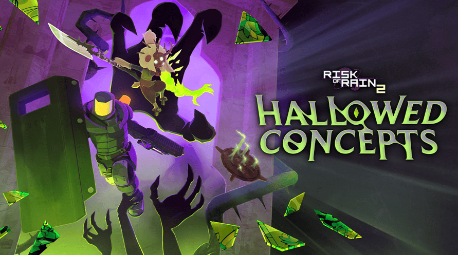 Risk of Rain 2: Hallowed Concepts