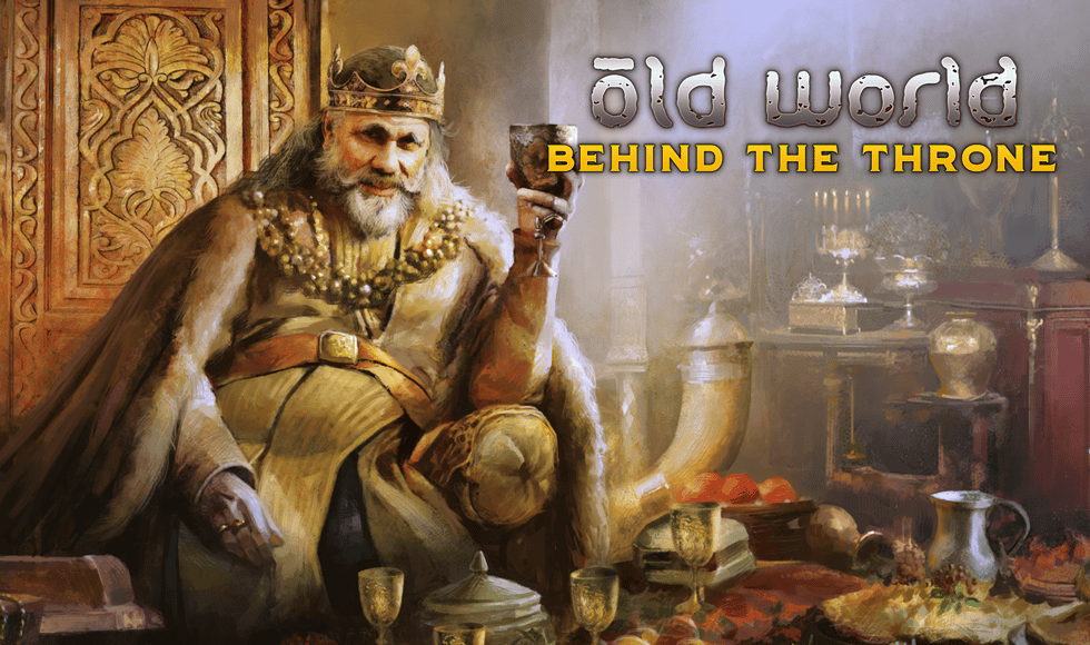 Old World - Behind the Throne