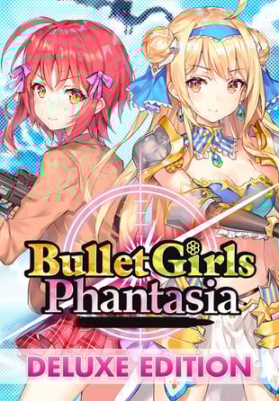 Bullet Girls Phantasia Deluxe Edition