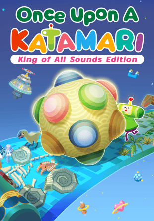 Once Upon A KATAMARI - King of All Sounds Edition