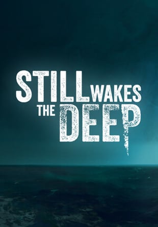 Still Wakes the Deep