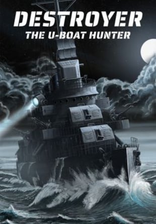 Destroyer: The U-Boat Hunter