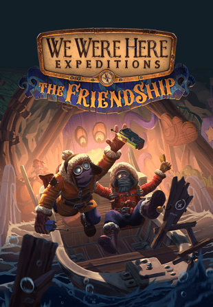 We Were Here Expeditions: The FriendShip - PC Game Key (UK)