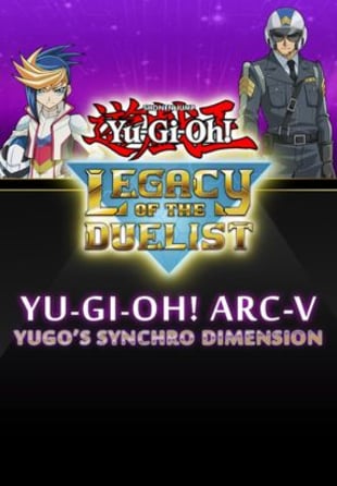Yu-Gi-Oh! ARC-V: Yugo’s Synchro Dimension