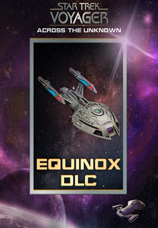 Star Trek: Voyager - Across the Unknown - Equinox DLC